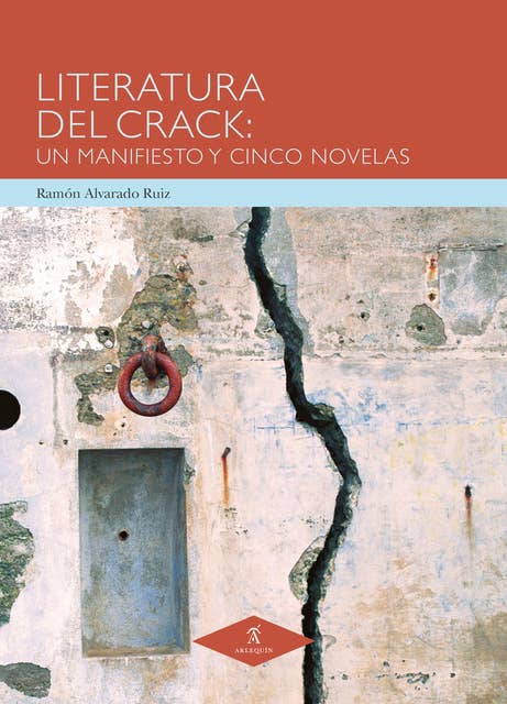 Literatura del Crack: Un manifiesto y cinco novelas