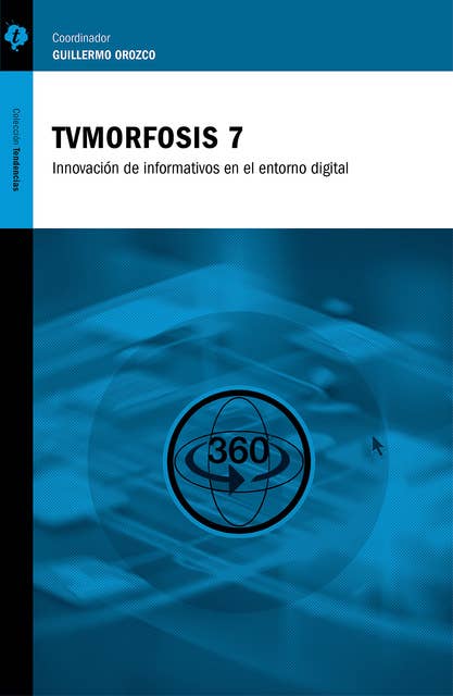 TVMorfosis 7: Innovaciones de informativos en el entorno digital