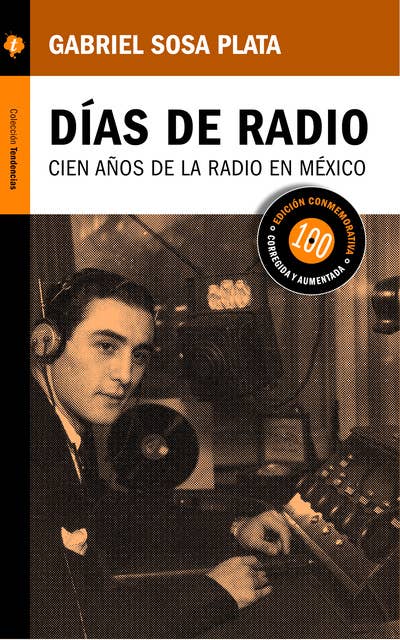 Días de radio: Cien años de la radio en México