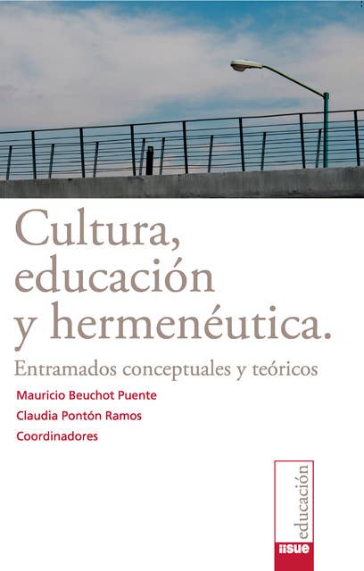 Cultura, educación y hermenéutica: Entramados conceptuales y teóricos