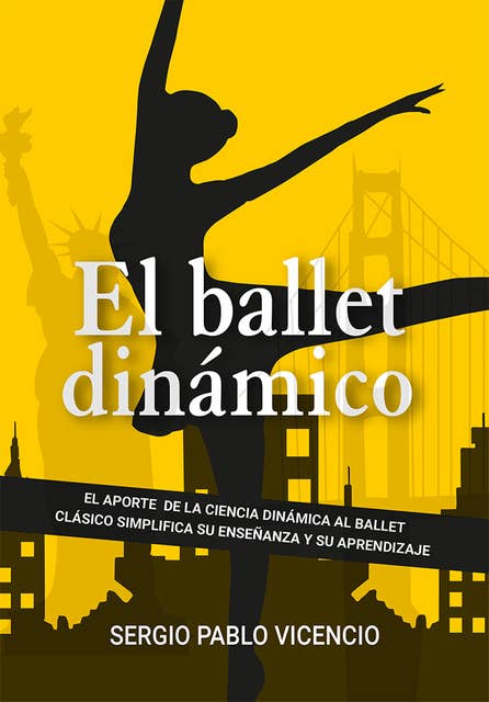 Ballet dinámico: El aporte de la ciencia dinámica al ballet