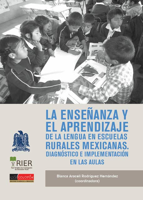 La enseñanza y el aprendizaje de la lengua en escuelas rurales mexicanas.: Diagnóstico e implementación en las aulas.