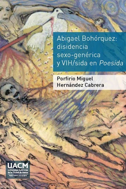 Abigael Bohórquez. Disidencia sexo-genérica y VIH/sida en Poesida