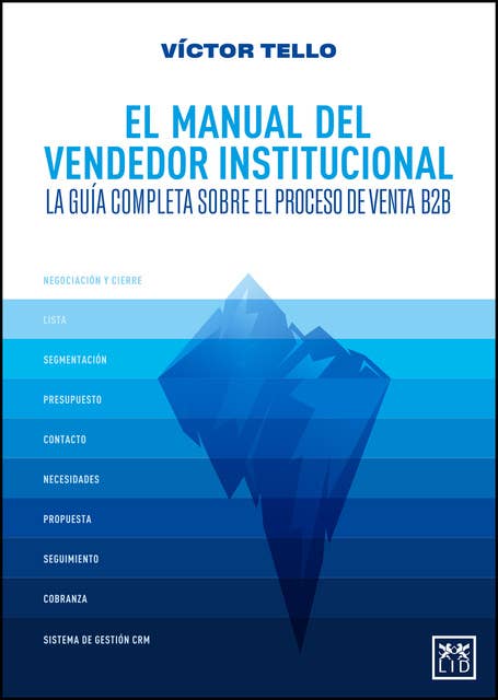 El manual del vendedor institucional: La guía completa sobre el proceso de venta B2B