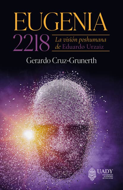 Eugenia 2218: La visión poshumana de Eduardo Urzaiz
