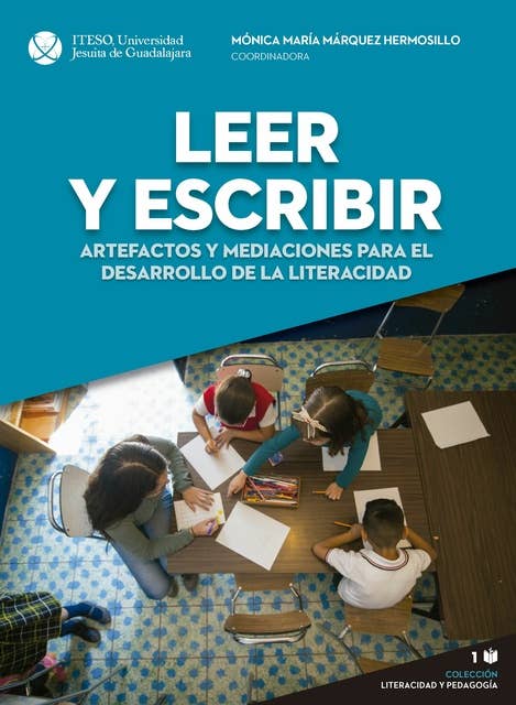 Leer y escribir.: Artefactos y mediaciones para el desarrollo de la literacidad