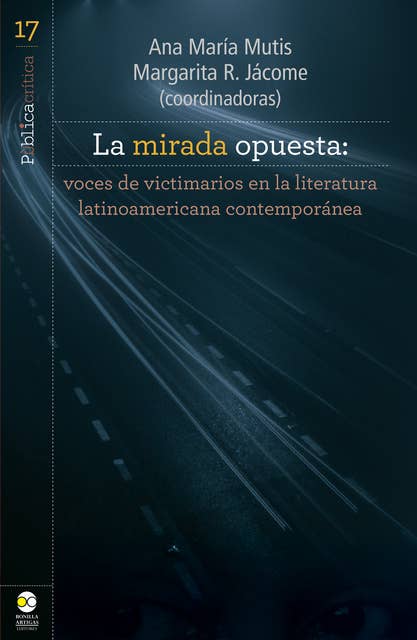 La mirada opuesta: Voces de victimarios en la literatura latinoamericana contemporánea