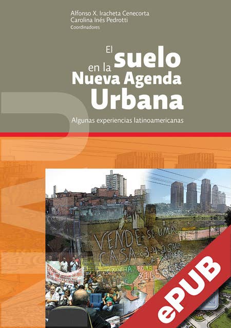 El suelo en la Nueva Agenda Urbana: Algunas experiencias latinoamericanas