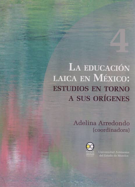 La educación laica en México: Estudios en torno a sus orígenes