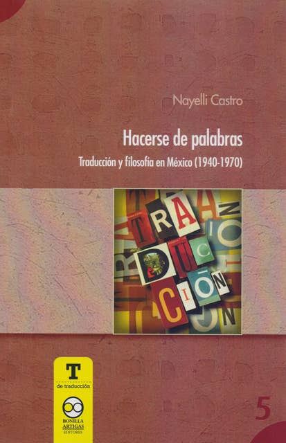 Hacerse de Palabra: Traducción y Filosofía en México (1940-1970)