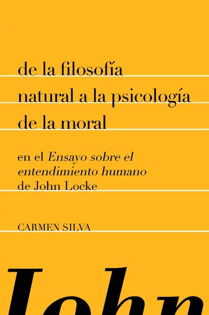 De la filosofía natural a la psicología de la moral en el "Ensayo sobre el entendimiento humano" de John Locke