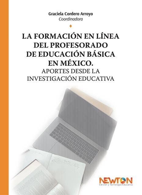 La formación en línea del profesorado de educación básica en México.: Aportes desde la investigación educativa