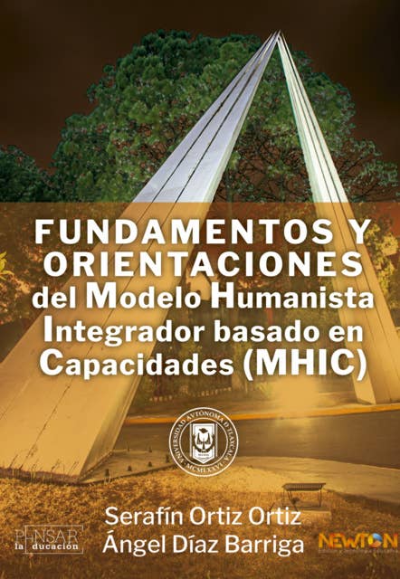 Fundamentos y orientaciones del Modelo Humanista Integrador basado en Capacidades (MHIC)