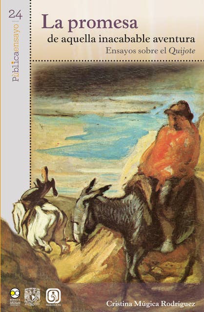 La promesa de aquella inacabable aventura : ensayos sobre el Quijote