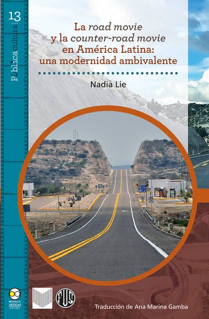 La road movie y la counter-road movie en América Latina : una modernidad ambivalente