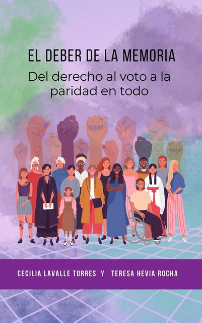 El deber de la memoria: Del derecho al voto a la paridad en todo