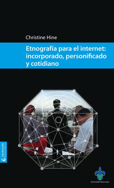 Etnografía para el internet: Incorporado, personificado y cotidiano