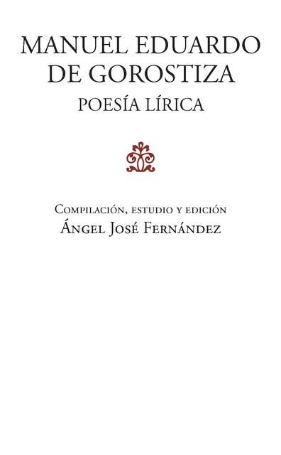 Manuel Eduardo de Gorostiza: poesía lírica.