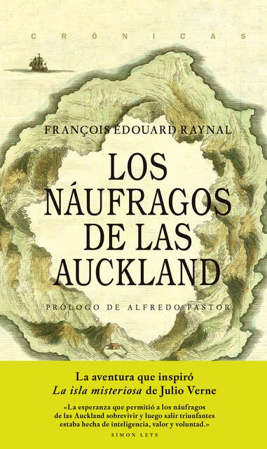 Los náufragos de las Auckland: La aventura que inspiró La Isla Misteriosa de Julio Verne