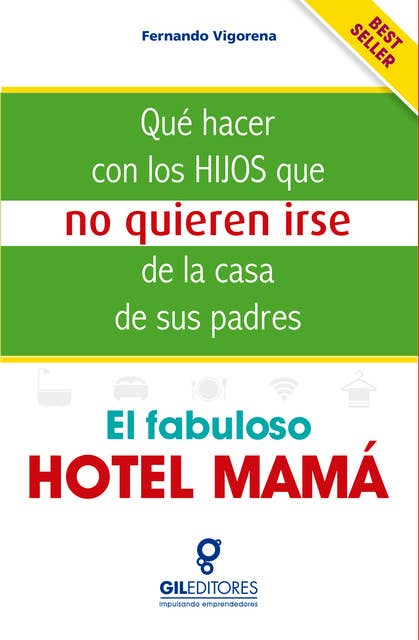 El fabuloso hotel mamá: Qué hacer con los hijos que no quieren irse de la casa de sus padres