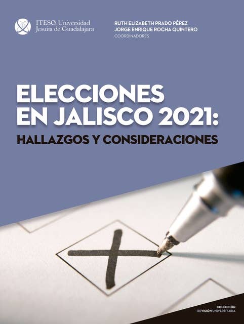 Elecciones en Jalisco 2021: Hallazgos y consideraciones