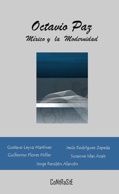 Octavio Paz, México y la Modernidad