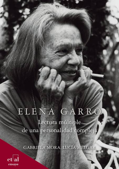Elena Garro: Lectura múltiple de una personalidad compleja