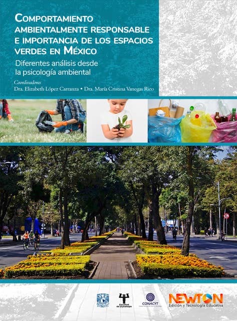 Comportamiento ambientalmente responsable e importancia de los espacios verdes en México.: Diferentes análisis desde la psicología ambiental.
