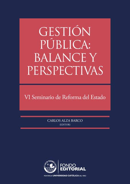 Gestión pública: balance y perspectivas: VI Seminario de Reforma del Estado
