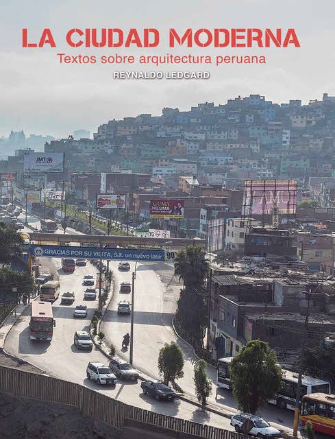 La ciudad moderna: Textos sobre arquitectura peruana