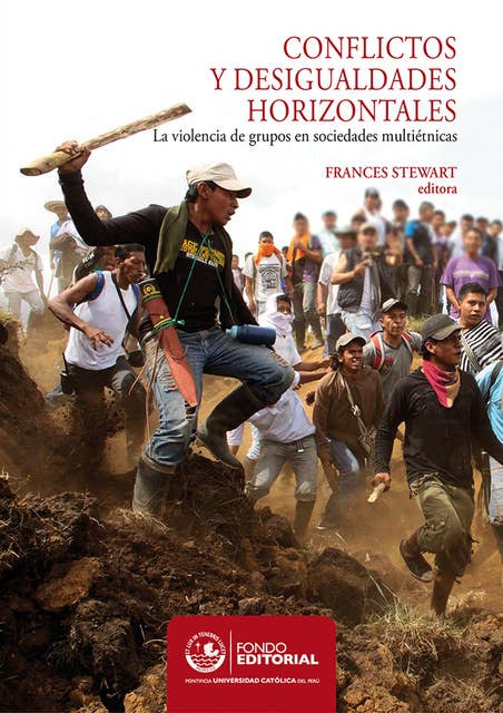 Conflictos y desigualdades horizontales: La violencia de grupos en sociedades multiétnicas