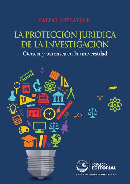 La protección jurídica de la investigación: Ciencia y patentes en la universidad