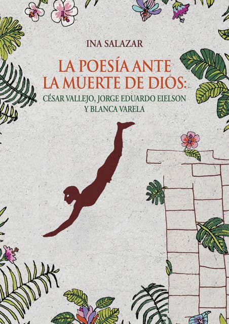 La poesía ante la muerte de Dios: César Vallejo, Jorge Eduardo Eielson y Blanca Varela