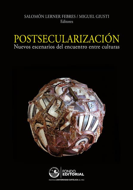 Postsecularización: Nuevos escenarios del encuentro entre culturas