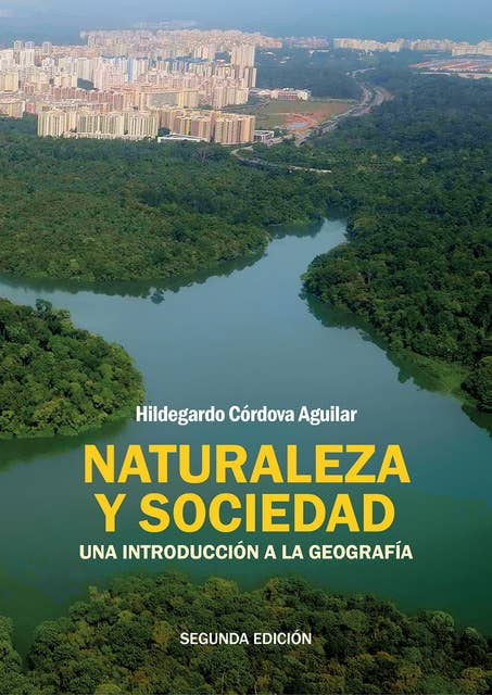 Naturaleza y sociedad: Una introducción a la geografía