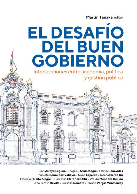 El desafío del buen gobierno: Intersecciones entre academia, política y gestión pública
