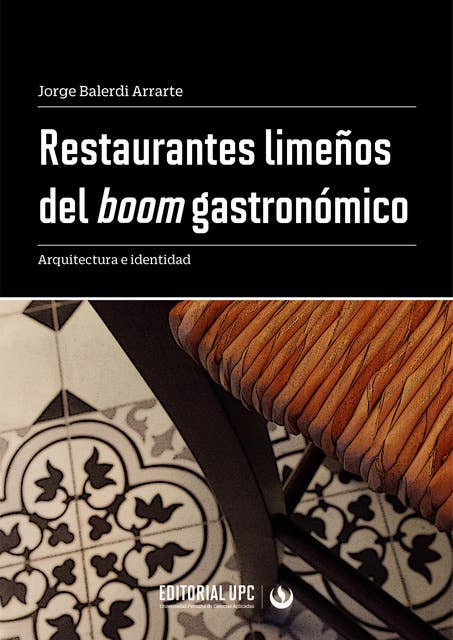 Restaurantes limeños del boom gastronómico: Arquitectura e identidad