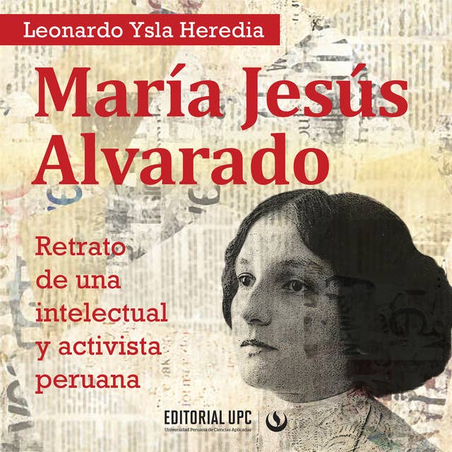 María Jesús Alvarado: Retrato de una intelectual y activista peruana