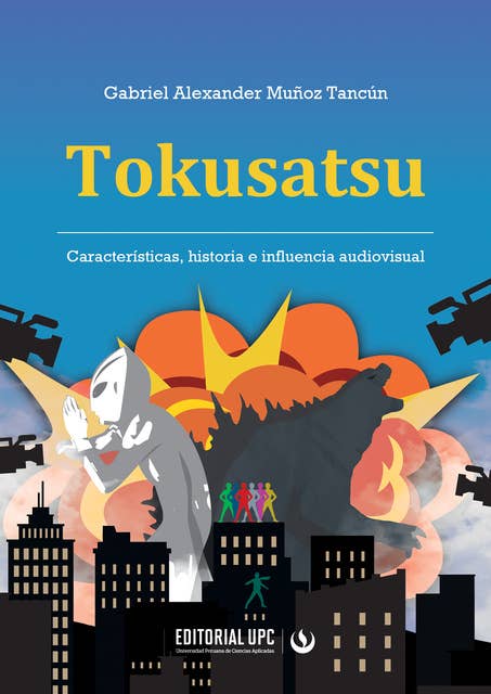 Tokusatsu: Características, historia e influencia audiovisual