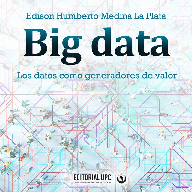 Big data: Los datos como generadores de valor