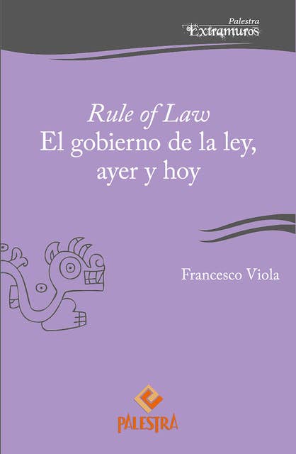 Rule of Law: El gobierno de la ley, ayer y hoy