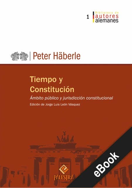 Tiempo y Constitución: Ámbito público y jurisdicción constitucional