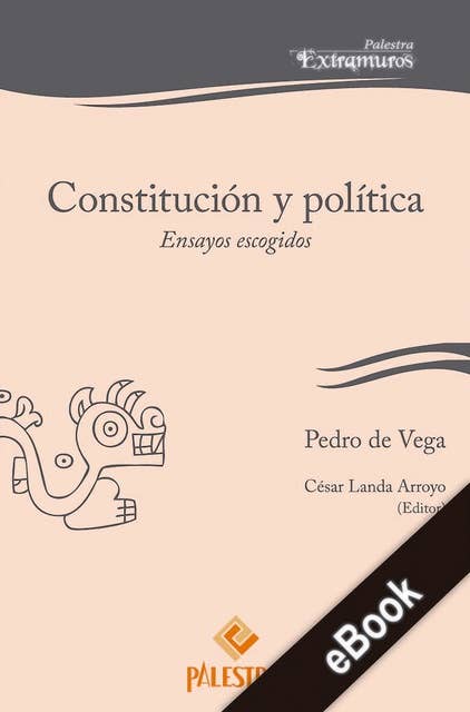 Constitución y política: Ensayos escogidos