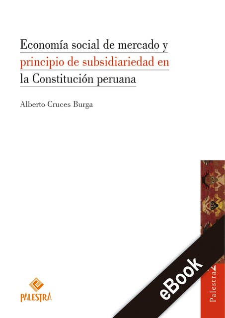 Economía social de mercado y principio de subsidiariedad en la Constitución peruana