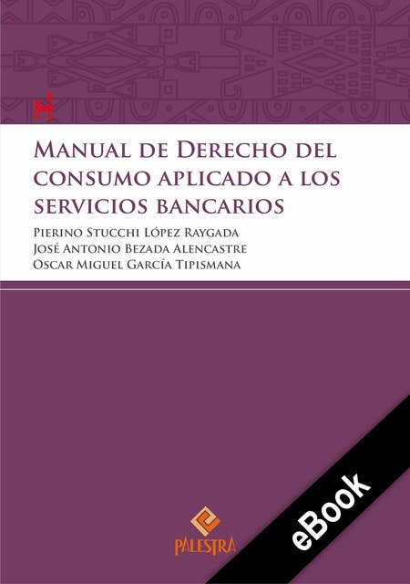 Manual de Derecho del consumidor aplicado a los servicios bancarios
