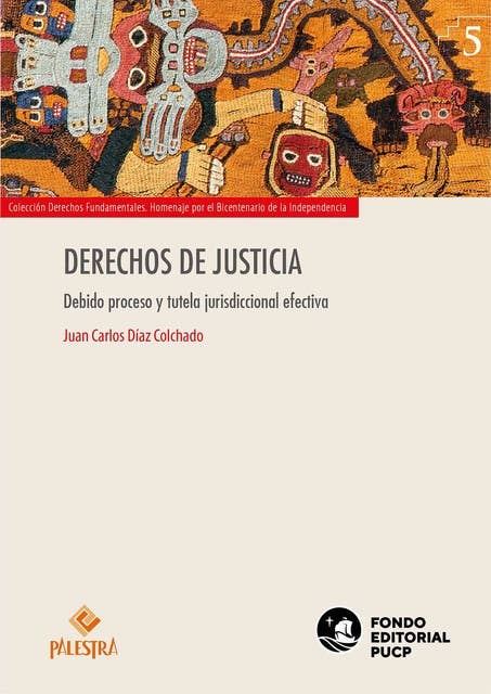 Derechos de justicia: Debido proceso y tutela jurisdiccional efectiva