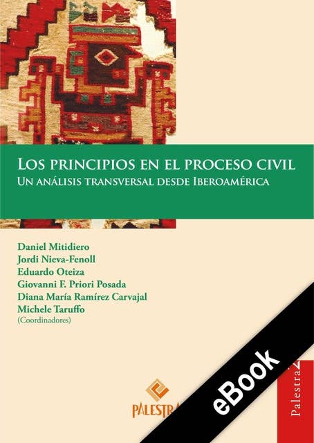 Los principios en el proceso civil: Un análisis transversal desde Iberoamérica