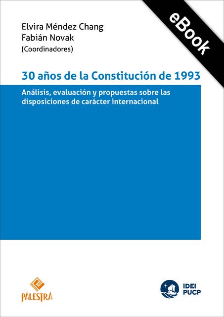 30 años de la Constitución de 1993: Análisis, evaluación y propuestas sobre las disposiciones de carácter internacional