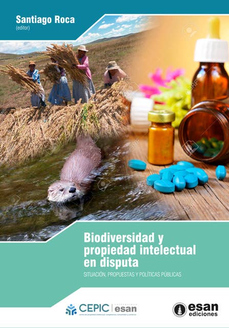 Biodiversidad y propiedad intelectual en disputa: Situación, propuestas y políticas públicas