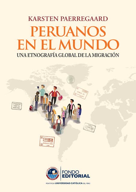 Peruanos en el mundo: Una etnografía global de la migración